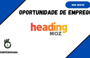A Heading Moz abre (27) Vagas de EMPREGO em Diversas Posições